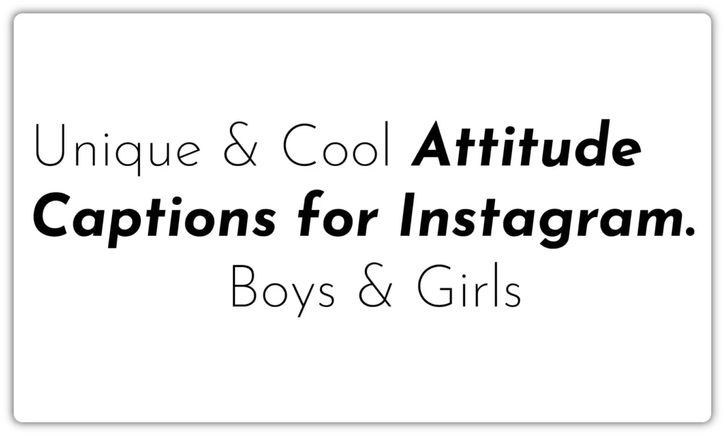 attitude-captions-for-instagram-for-boys-girls