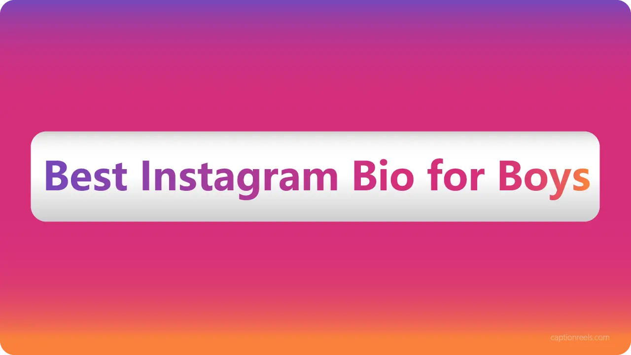 150+ Instagram Bio for Boys to Attract Followers 2023 - Caption Reels